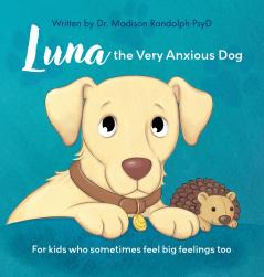 Luna the Very Anxious Dog