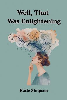 Well That Was Enlightening