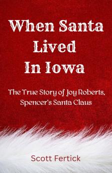 When Santa Lived In Iowa