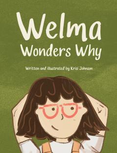 Welma Wonders Why