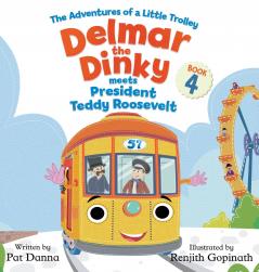 Delmar the Dinky Meets President Teddy Roosevelt