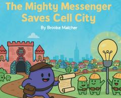 The Mighty Messenger Saves Cell City