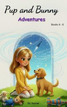 Pup and Bunny Adventures Books 4-6