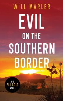 Evil on the Southern Border