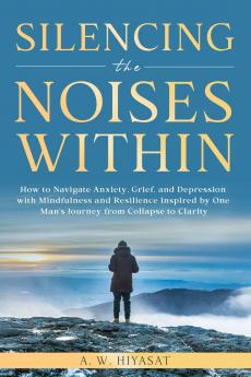 Silencing The Noises Within