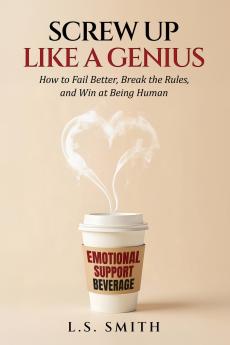 Screw Up Like a Genius