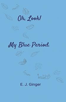 Oh Look! My Blue Period.