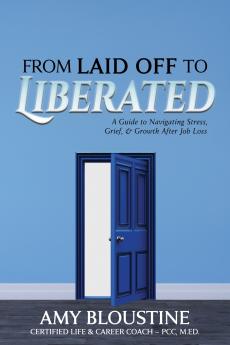 From Laid Off to Liberated