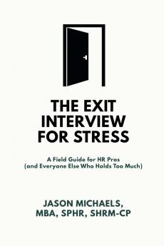 The Exit Interview for Stress