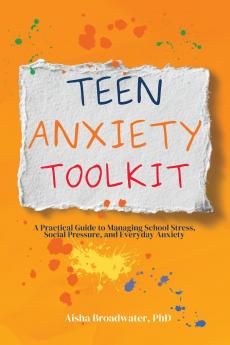 TEEN ANXIETY TOOLKIT