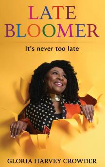 LATE BLOOMER