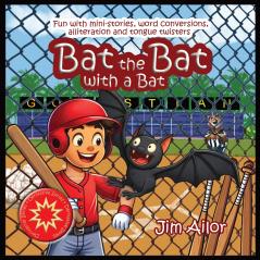Bat the Bat with a Bat