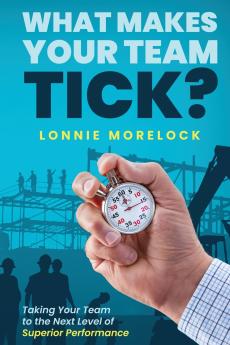 What Makes Your Team Tick?