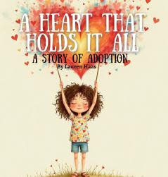 A Heart That Holds It All