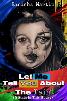 Let Me Tell You About The Paint (It Stays in the House)