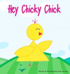 Hey Chicky Chick