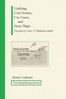 Unifying User Stories Use Cases and Story Maps