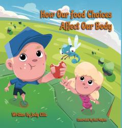 How Our Food Choices Affect Our Body
