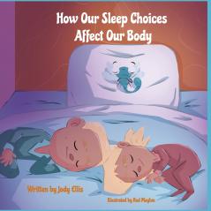 How Our Sleep Choices Affect Our Body