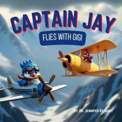 Captain Jay Flies with Gigi