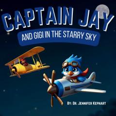Captain Jay and Gigi in the Starry Sky
