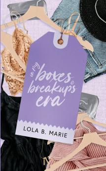 In My Boxes & Breakups Era