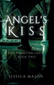 Angel's Kiss (The Phantom Saga