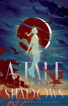 A Tale for the Shadows