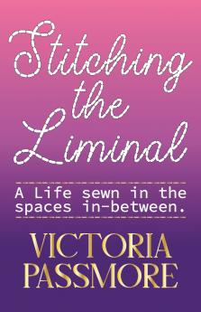 Stitching the Liminal
