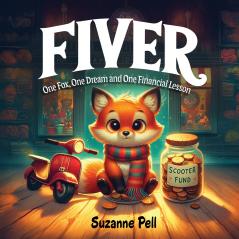 Fiver - One Fox One Dream and One Financial Lesson