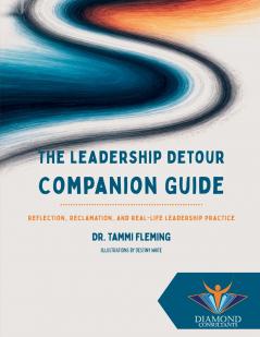 The Leadership Detour Companion Guide