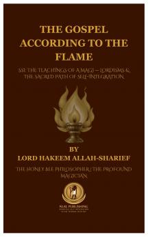 The Gospel According to the Flame.