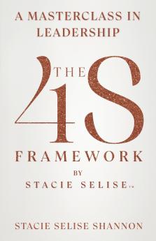 The 4S Framework by Stacie Selise