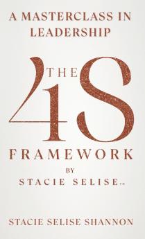 The 4S Framework by Stacie Selise