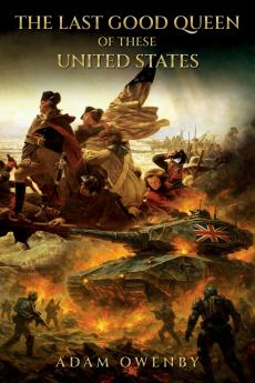 The Last Good Queen of These United States