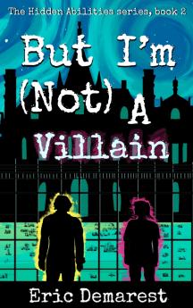But I'm Not A Villain