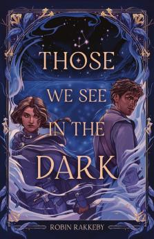 Those We See in the Dark