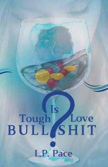 Is Tough Love Bullshit?