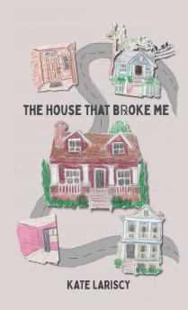 the house that broke me
