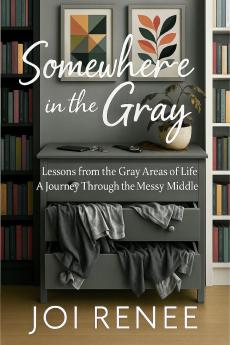 Somewhere in the Gray