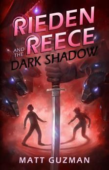 Rieden Reece and the Dark Shadow