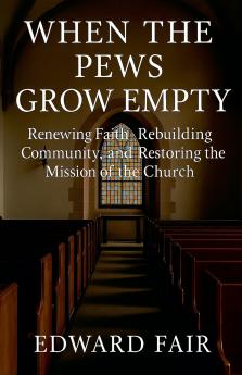 When The Pews Grow Empty