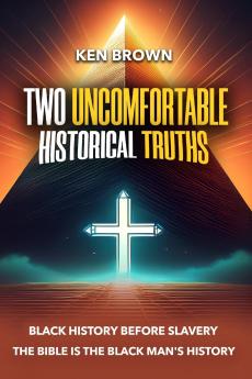 Two Uncomfortable Historical Truths
