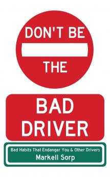 Don't Be The Bad Driver