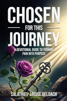 Chosen for this Journey