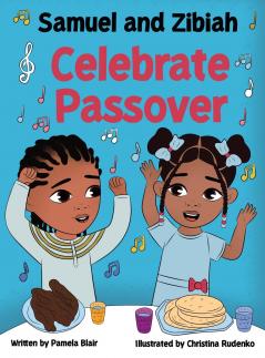 Samuel and Zibiah Celebrate Passover
