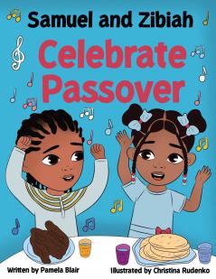 Samuel and Zibiah Celebrate Passover