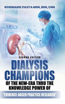 Dialysis Champions of the New-Era thru the Knowledge Power of Evidence-Based Practice Research