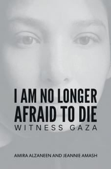 I Am No Longer Afraid to Die