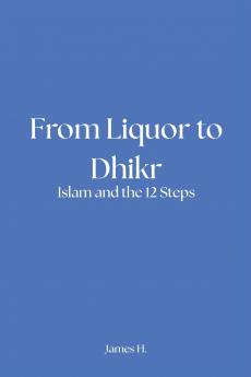 From Liquor to Dhikr